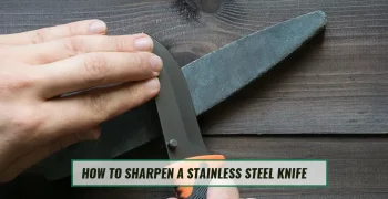 _How To Sharpen A Stainless Steel Knife