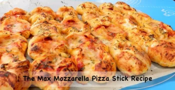 The Max Mozzarella Pizza Stick Recipe