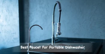 best faucet for portable dishwasher