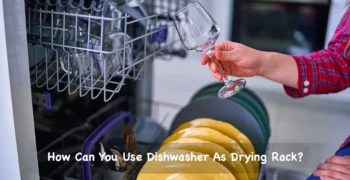 use dishwasher as drying rack